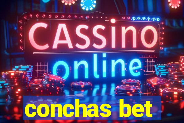 conchas bet